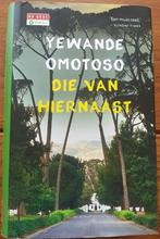 Boek: Die van hiernaast van Yewande Omotoso, Ophalen of Verzenden, Gelezen, Yewande Omotoso