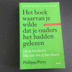 Het boek waarvan je wilde dat je ouders het hadden gelezen, Ophalen of Verzenden, Philippa Perry, Ontwikkelingspsychologie, Zo goed als nieuw