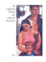 De magische finesse van Johan B. Ponsioen, Boeken, Kunst en Cultuur | Beeldend, Gelezen, Ophalen of Verzenden