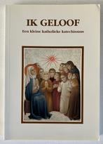 Ik Geloof - Een kleine katholieke katechismus, Ophalen of Verzenden, Zo goed als nieuw