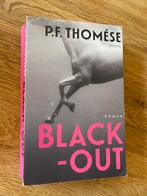 De roman Black-out van P.F. Thomése, Ophalen of Verzenden, Gelezen, P.F. Thomése, Nederland
