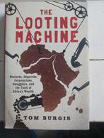 the Looting Machine - Tom Burgis, Ophalen of Verzenden, Zo goed als nieuw