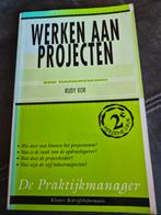 AFGEPRIJSD! Werken aan Projecten - Rudy Kor, Ophalen of Verzenden, Zo goed als nieuw, Management, Rudy Kor