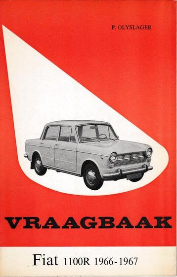Vraagbaak Olyslager, Fiat 1100R, 1966 - 1967; februari 1968 beschikbaar voor biedingen