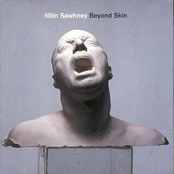 Nithin Sawhney - Beyond Skin beschikbaar voor biedingen