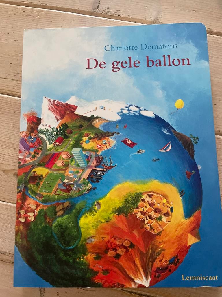 De gele ballon - Charlotte Dematons (Prentenboek), Ophalen of Verzenden, Zo goed als nieuw, Prentenboek