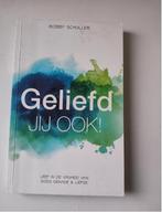 Bobby Schuller - Geliefd. Jij ook!, Ophalen of Verzenden, Zo goed als nieuw