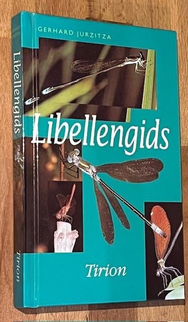 Gerhard Jurzitza. LIBELLENGIDS. Uitg. Tirion Natuur. 2001, Boeken, Ophalen of Verzenden, Zo goed als nieuw, Gerhard Jurzitza, Overige diersoorten