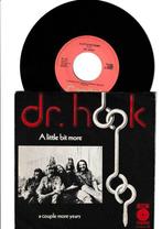 DR.HOOK - A LITTLE BIT MORE //// A COUPLE MORE YEARS   [7''], Verzenden, 7 inch, Single, Zo goed als nieuw