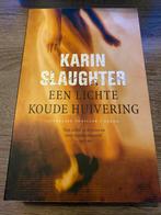 Een Lichte Koude Huivering - Karin Slaughter, Ophalen of Verzenden, Zo goed als nieuw, Nederland
