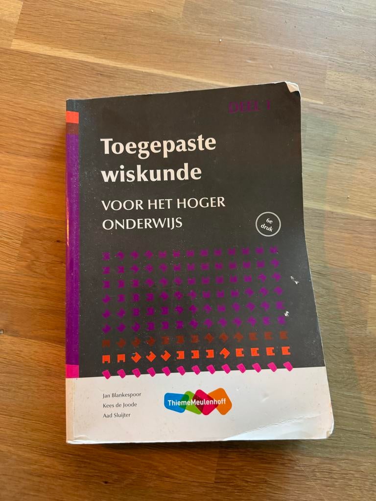 Toegepaste Wiskunde voor het Hoger Onderwijs Deel 1, Boeken, Studieboeken en Cursussen, Ophalen of Verzenden, Beta, Zo goed als nieuw