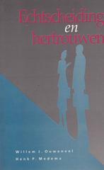 Echtscheiding en hertrouwen - Willem J. Ouweneel - NIEUW!!, Nieuw, Christendom | Protestants, Ophalen of Verzenden, Willem J. Ouweneel