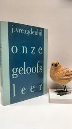 Vreugdenhil, J. ; Onze geloofsleer, Boeken, Ophalen of Verzenden, Gelezen, Christendom | Protestants