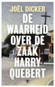 Joël Dicker: De waarheid over de zaak Harry Quebert, Ophalen of Verzenden, Gelezen, Joël Dicker, Europa overig