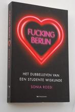Fucking Berlin - Sonia Rossi (2009), Boeken, Verzenden, Zo goed als nieuw
