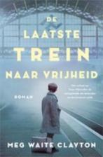 Meg Waite Clayton: De laatste trein naar vrijheid, Ophalen of Verzenden, Gelezen, Nederland