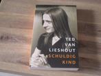 Ted van Lieshout schuldig kind, Ophalen of Verzenden, Zo goed als nieuw