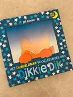 Jet Boeke - Het dubbeldikke voorleesboek van Dikkie Dik, 3 tot 4 jaar, Jet Boeke, Ophalen of Verzenden, Zo goed als nieuw