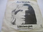 Joe Walsh _ Life's been good / Theme from Boat Weirdos =1978, Ophalen of Verzenden, Gebruikt, Rock en Metal