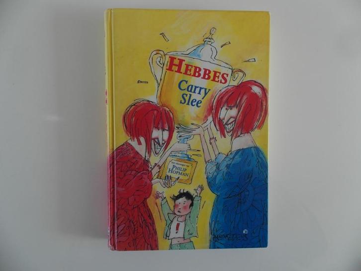 Hebbes!  Carry Slee, Boeken, Kinderboeken | Jeugd | onder 10 jaar, Zo goed als nieuw, Fictie algemeen, Ophalen of Verzenden