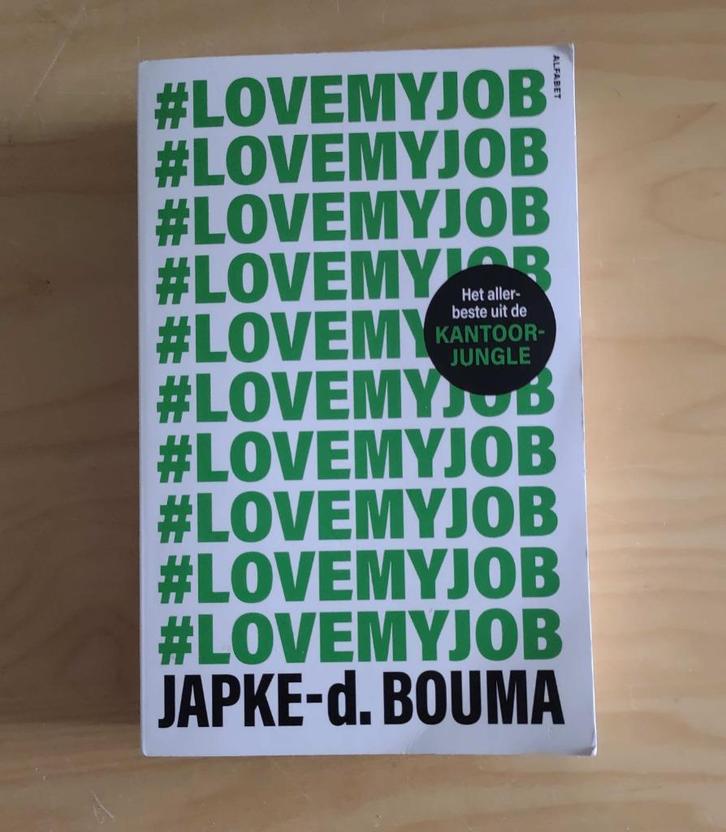 #Lovemyjob (Japke-d. Bouma) boek, Boeken, Essays, Columns en Interviews, Gelezen, Eén auteur, Ophalen of Verzenden