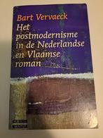 Bart Vervaeck: het postmodernisme in de Ned.en Vlaamse roman, Ophalen of Verzenden, Zo goed als nieuw, Bart Vervaeck, Nederland