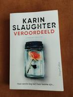 VEROORDERLD - KARIN SLAUGHTER, Ophalen of Verzenden, Zo goed als nieuw, Nederland