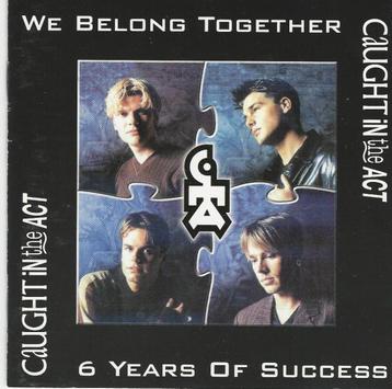 Caught in the Act - We belong together = 1,99 beschikbaar voor biedingen
