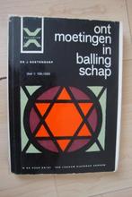 ONTMOETINGEN IN BALLINGSCHAP Dr J Soetendorp deel 1 en 2, Ophalen of Verzenden, Gelezen