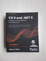 C# 9 and .NET 5 Fifth Edition Mark J. Price, Boeken, Informatica en Computer, Programmeertaal of Theorie, Nieuw, Ophalen of Verzenden