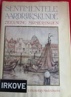 SENTIMENTELE AARDRIJKSKUNDE * Zeeuwse Mijmeringen *, Boeken, Verzenden, Zo goed als nieuw, P.Ritter / Anton Pieck, Zeeland