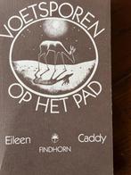 Voetsporen op het pad Eileen Caddy, Boeken, Esoterie en Spiritualiteit, Ophalen of Verzenden, Zo goed als nieuw, Eileen Caddy