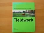 Landschapsarchitectuur in Europa Fieldwork, Boeken, Ophalen of Verzenden, Zo goed als nieuw