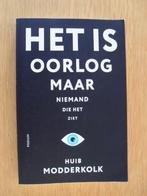 Het is oorlog maar niemand die het ziet van Huib Modderkolk, Ophalen of Verzenden, Gelezen