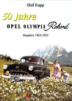 50 Jahre opel Olympia Rekord Baujahre 1953-1957, Nieuw, Opel, Olaf Trapp, Verzenden