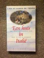 Een huis in Italie; Lisa St Aubin de Teran #Italie, Ophalen of Verzenden, Zo goed als nieuw, Lisa St Aubin de Teran, Europa