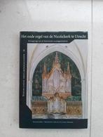 Oude Orgel Nicolaikerk Utrecht, Instrument, Ophalen of Verzenden, Zo goed als nieuw, Meerdere auteurs
