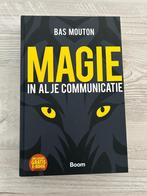 Magie in al je communicatie (Bas Mouton), Personeel en Organisatie, Ophalen of Verzenden, Zo goed als nieuw, Bas Mouton
