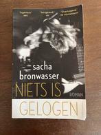 Niets is gelogen - Sacha Bronwasser, Boeken, Ophalen of Verzenden, Zo goed als nieuw