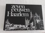Zeven eeuwen Haarlem - Jan Hoeben, Boeken, Ophalen of Verzenden, 20e eeuw of later, Gelezen