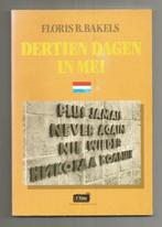 Dertien dagen in mei - Floris B. Bakels, Ophalen of Verzenden, Tweede Wereldoorlog, Zo goed als nieuw