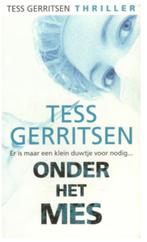 Tess Gerritsen - Onder het mes, Boeken, Ophalen of Verzenden, Zo goed als nieuw, Tess Gerritsen, Nederland