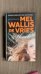 Mel Wallis de Vries - Shock, Boeken, Kinderboeken | Jeugd | 13 jaar en ouder, Mel Wallis de Vries, Ophalen of Verzenden, Zo goed als nieuw