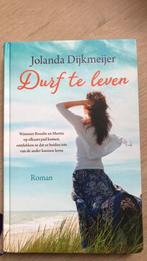 Jolanda Dijkmeijer - Durf te leven, Boeken, Noord-Brabant, Jolanda Dijkmeijer, Ophalen of Verzenden, Zo goed als nieuw