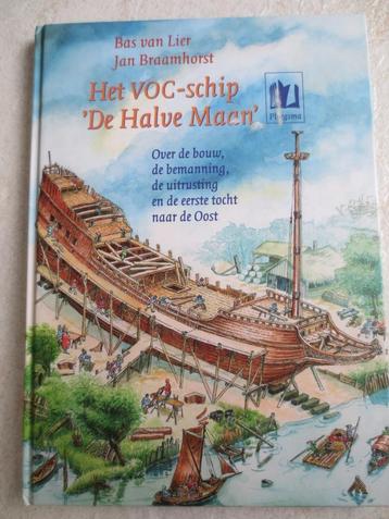 Voc Schip De Halve Maan - B. van Lier / J. Braamhorst ;nieuw