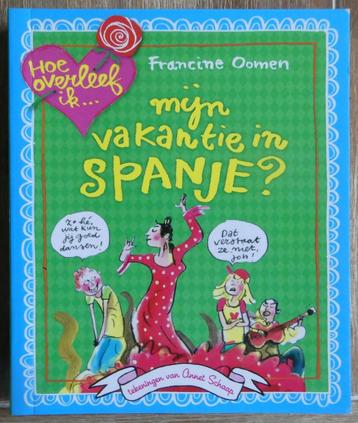 Hoe overleef ik mijn vakantie in Spanje - Francine Oomen beschikbaar voor biedingen