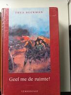 Thea Beckman - Geef me de ruimte!, Boeken, Ophalen of Verzenden, Zo goed als nieuw, Thea Beckman