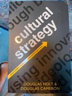 Cultural Strategy ( Using Innovative Ideologies to Build Bre, Douglas Holt, Douglas Cameron, Ophalen of Verzenden, Management