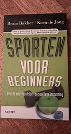 Sporten voor beginners, Bram Bakker / Koen de Jong, Ophalen, Zo goed als nieuw, Lopen en Fietsen
