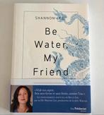 Be water, my Friend: (Bruce Lee) Shannon Lee, Sport, Ophalen of Verzenden, Zo goed als nieuw